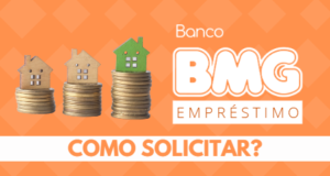 Aprenda como solicitar o Empréstimo BMG