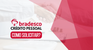 Como Solicitar o Crédito Pessoal Bradesco